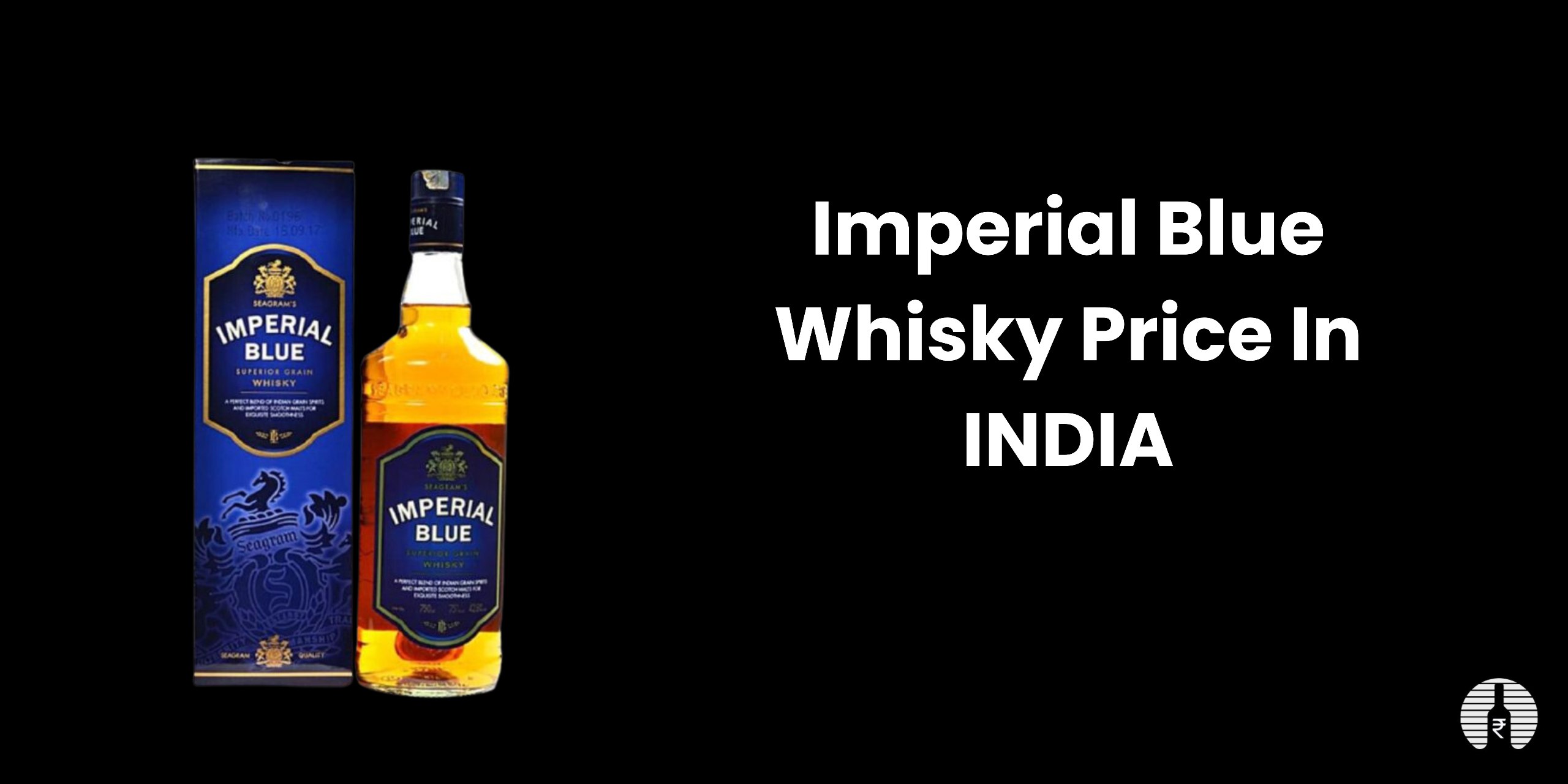 Imperial Blue Price in India 2024 [December Updated List]